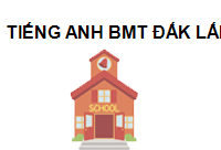 TIẾNG ANH BMT